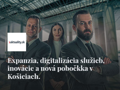 Expansion, service digitalization, innovations, and a new branch in Košice.