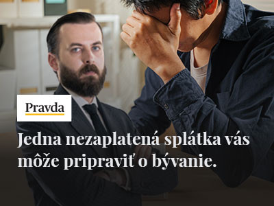 Jedna nezaplatená splátka vás môže pripraviť o bývanie.